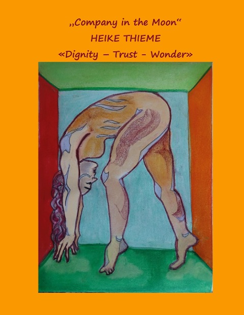 Company in the Moon: Dignity - Trust - Wonder