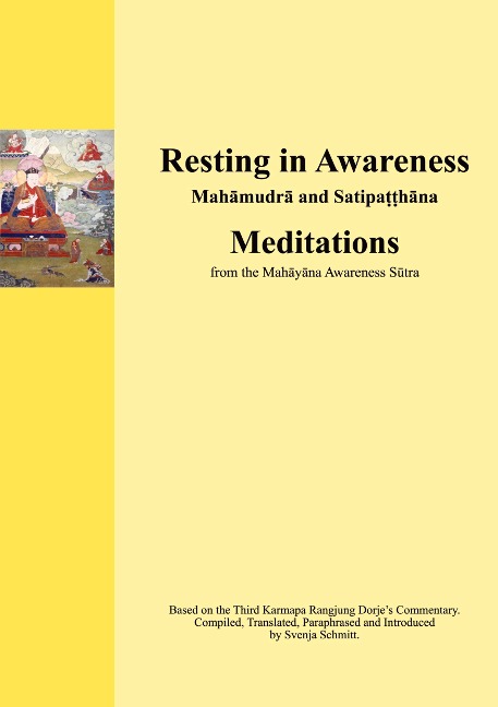 Resting in Awareness: Mahamudra and Satipatthana. Meditations