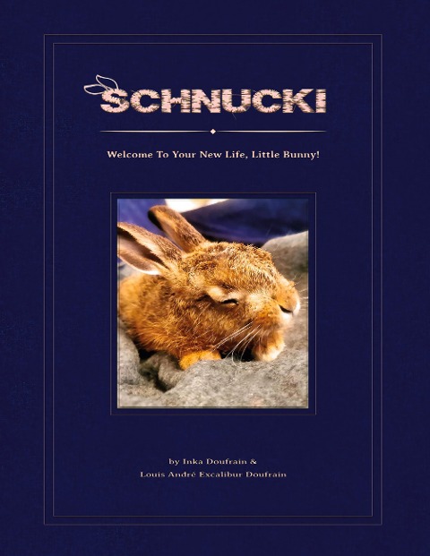 Schnucki: Welcome back to your new life, little bunny!