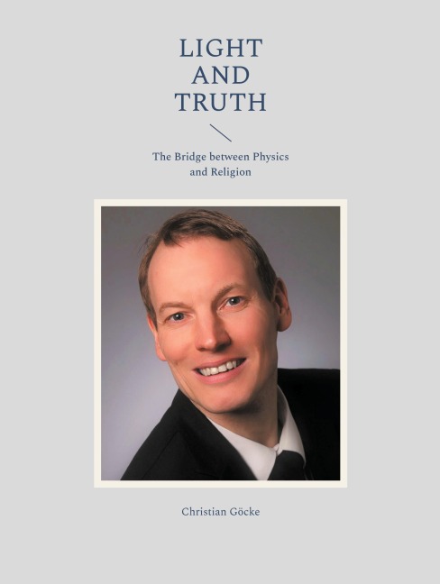 Light and Truth: The Bridge between Physics and Religion