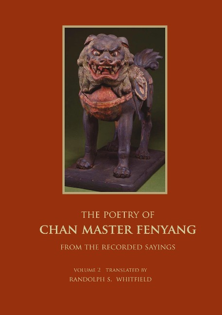 The Recorded Sayings of Master Fenyang Wude (Fenyang Shanzhao), Vol. 2: Compiled by Ciming, Great master Chuyuan of Mount Shishuang. Translated from the Original Chinese by Randolph S. Whitfield