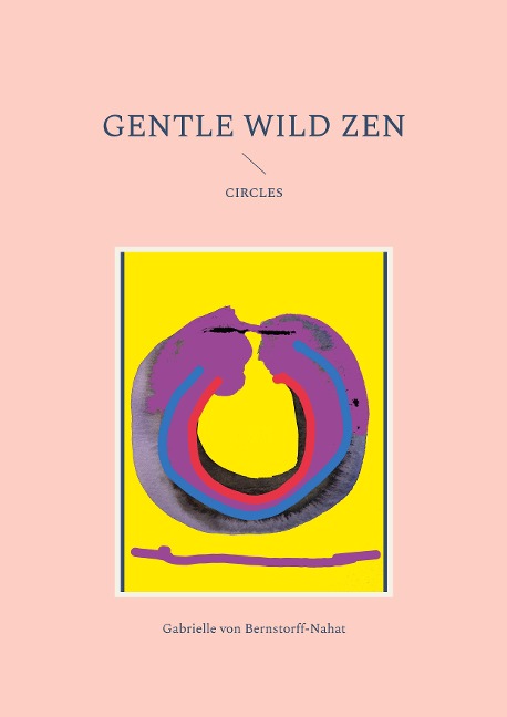 Gentle Wild Zen: Circles