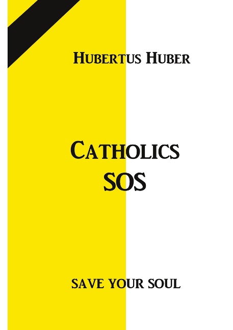 Catholics SOS: Save your Soul