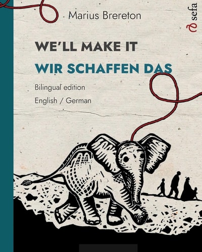 WE'LL MAKE IT - WIR SCHAFFEN DAS (English - German) A Picture Book in Two Languages