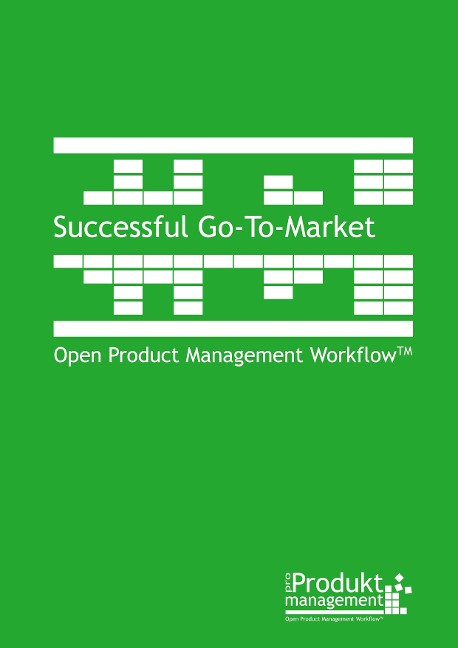Successful Go-To-Market: according to Open Product Management WorkflowTM