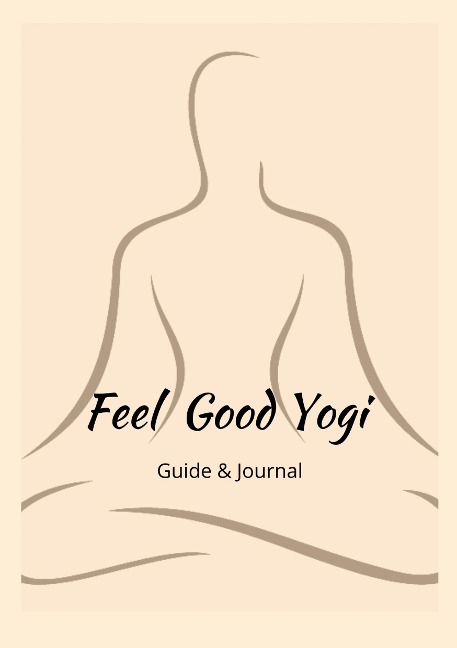 Feel Good Yogi: Guide & Journal