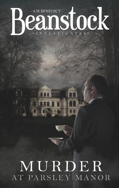 Beanstock - Murder at Parsley Manor - a cozy mystery (Butler Beanstock investigates)
