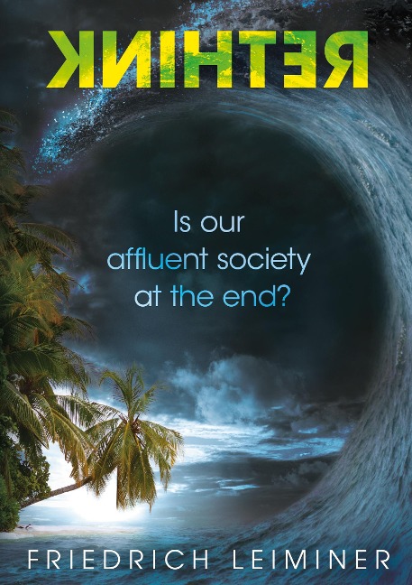 Rethink: Is our affluent society at the end?