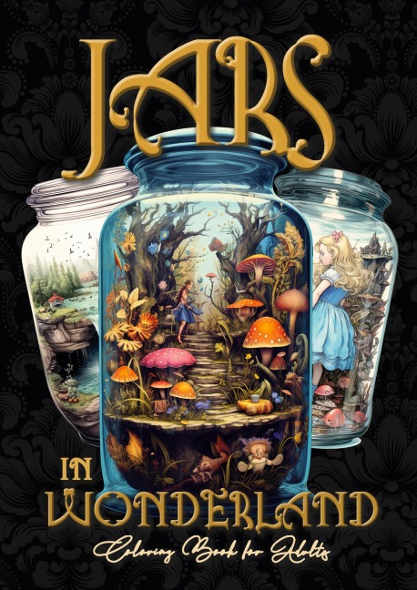 Jars in Wonderland Grayscale Coloring Book for Adults - Jars Coloring Book |: surreal landscapes Coloring | fantasy coloring book |A4|64P