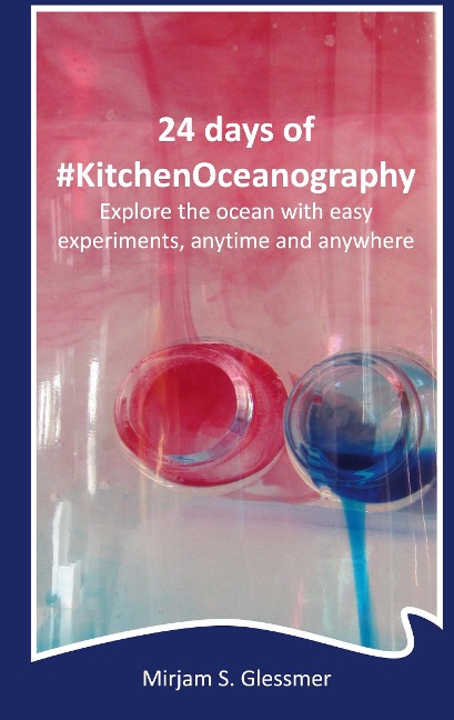 24 Days of #KitchenOceanography: Explore the ocean with easy experiments, anytime and anywhere