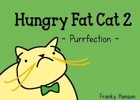 Hungry Fat Cat 2: Purrfection