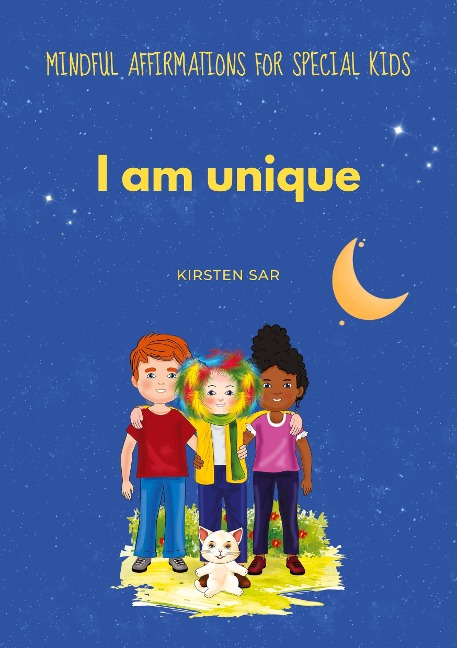 I am unique: Mindful Affirmations for special Kids