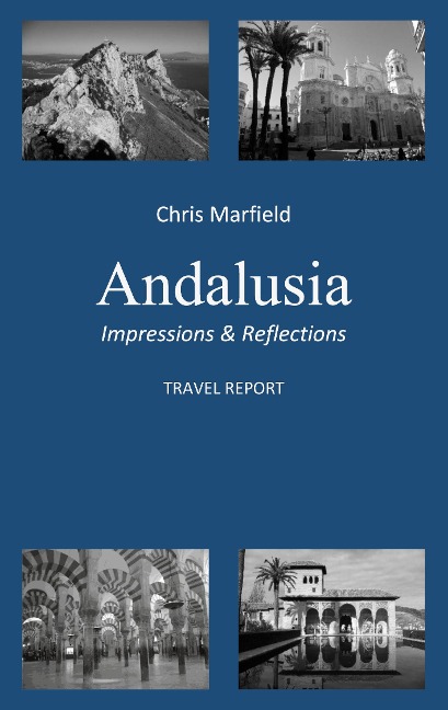 Andalusia: Impressions & Reflections