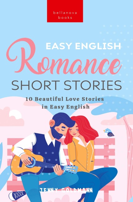 Easy English Romance Short Stories: 10 Beautiful Love Stories in Easy English