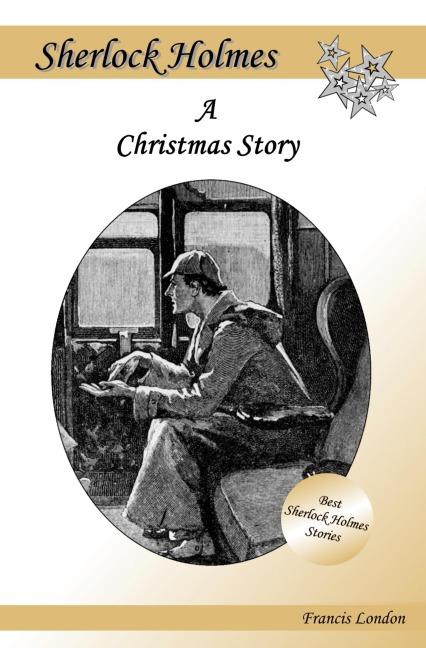 A Christmas Story: A Sherlock Holmes Adventure
