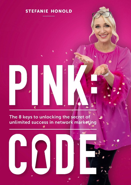 PINK:CODE: The 8 keys to unlocking the secret of unlimited success in network marketing