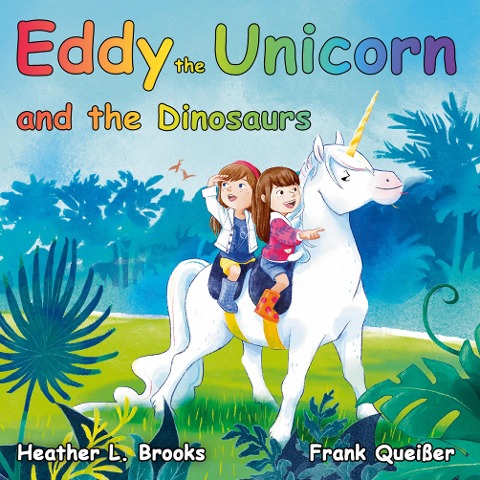 Eddy the Unicorn: and the Dinosaurs