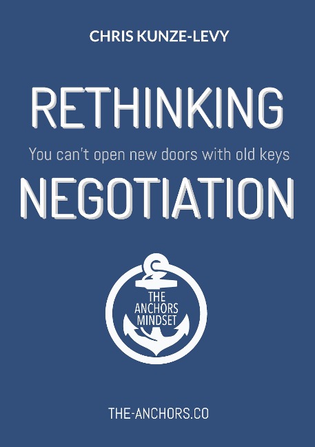 Rethinking Negotiation: You cant open new doors with old keys