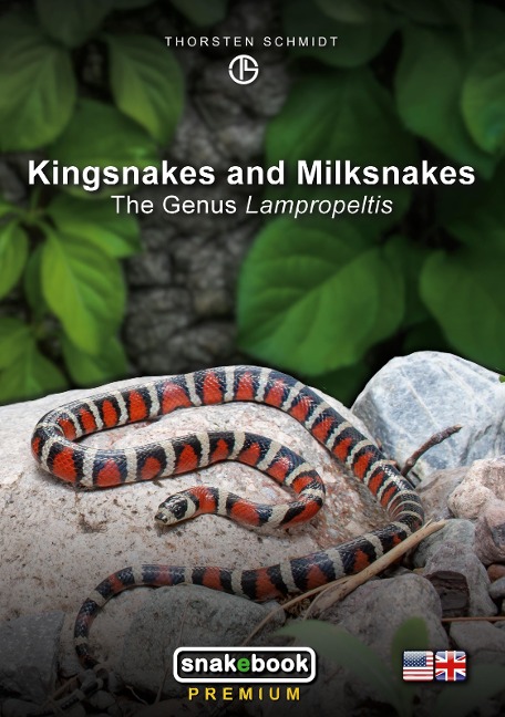 Kingsnakes and Milksnakes: The Genus Lampropeltis