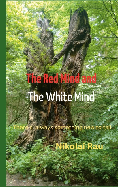 The Red Mind And The White Mind: Theres always something new to tell...