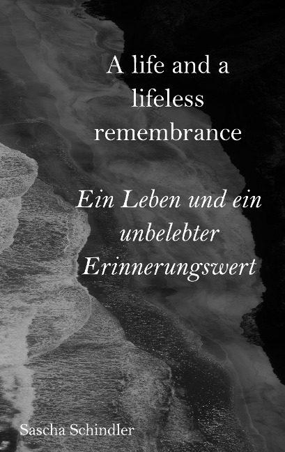 A life and a lifeless remembrance: Ein Leben und ein unbelebter Erinnerungswert