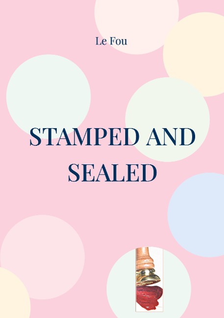 Stamped and Sealed
