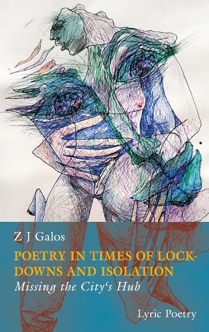 Poetry in Times of Lockdowns and Isolation: Book I Missing the Citys Hub