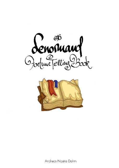 The Lenormand Fortune Telling Book: Fortune Telling with Lenormand Cards