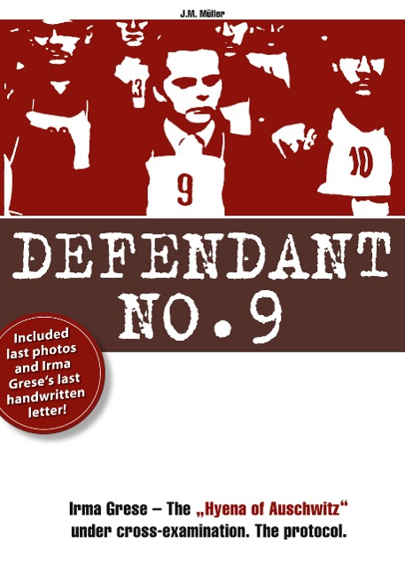 Defendenant No.9: Irma Grese - The Hyena of Auschwitz under cross-examination. The protocol.