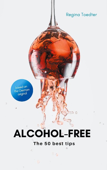Alcohol-free: The 50 best tips