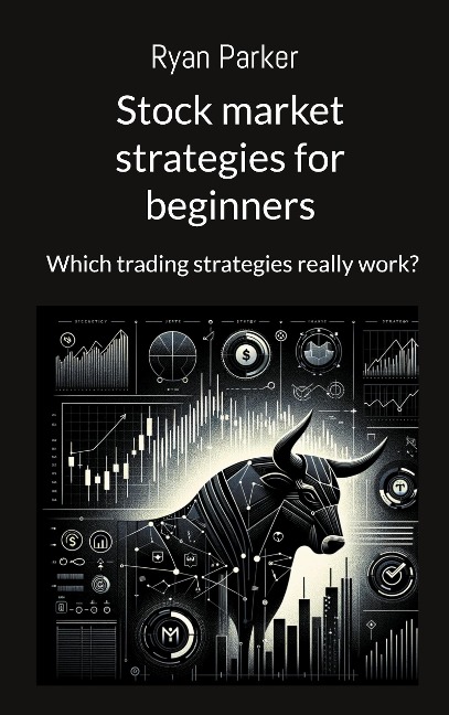 Stock market strategies for beginners: Which trading strategies really work?