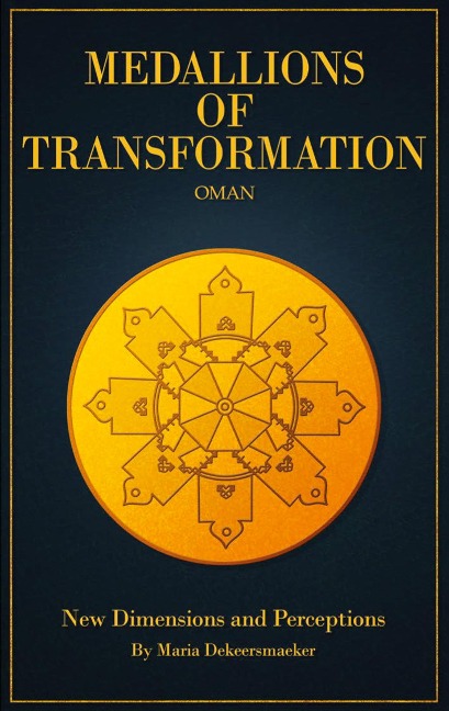 Medallions of Transformation - Oman: New Dimensions and Perceptions
