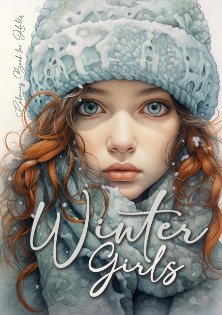 Winter Girls Coloring Book for Adults: Grayscale Winter Fashion Coloring Book | Girls Portrait Coloring Book for Adults| Knitted Winter Fashion Coloring Book Grayscale