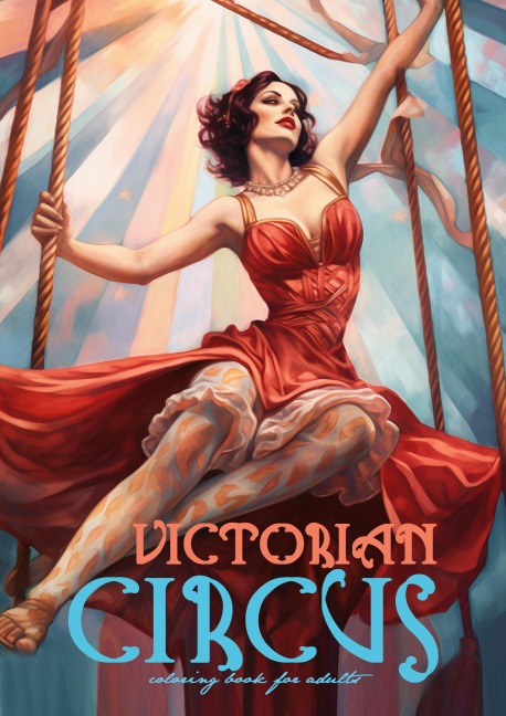 Victorian Circus Coloring Book for Adults: Victorian Coloring Book for Adults Grayscale | Victorian Circus Grayscale coloring book | Victorian Fashion Coloring Book|A4|64P
