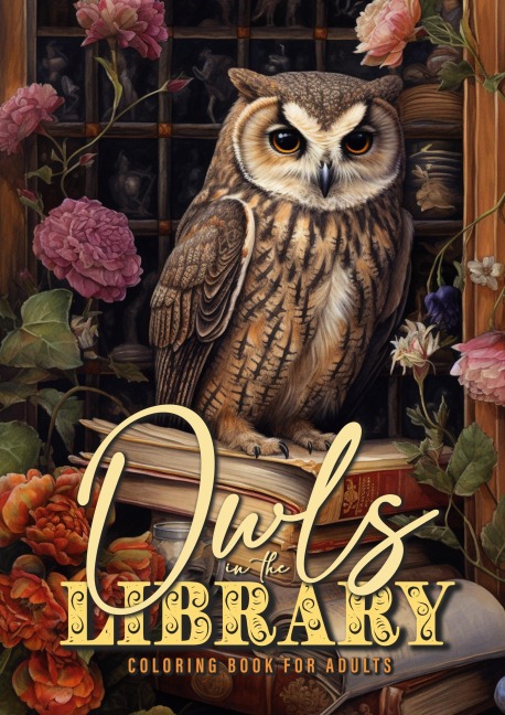 Owln in the Library Coloring Book for Adults: Owls Coloring Book for Adults| Owls Grayscale Coloring Book | bookshelf coloring book Owl  A4