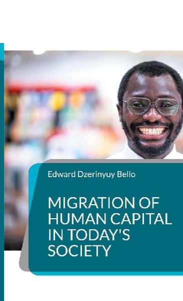 Migration of Human Capital in Todays Society: Understanding Challenges and Embracing Opportunities