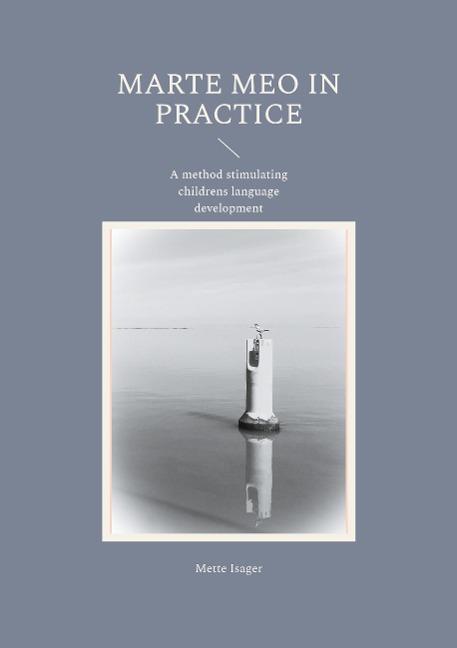 Marte Meo in practice: A method stimulating childrens language development