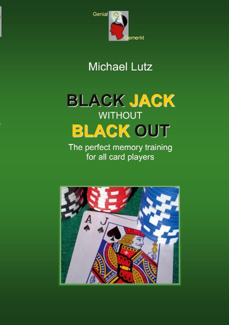 Black Jack Without Black Out: The brilliant memory training for all card players