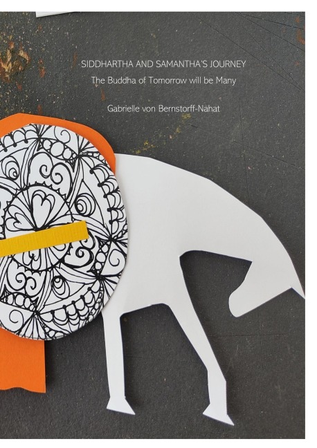 Siddhartha and Samanthas Journey: The Buddha of Tomorrow Will Be Many