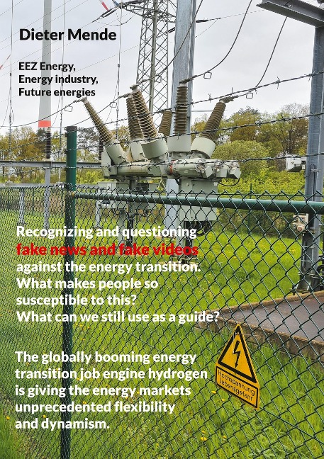 Recognizing and questioning fake news and fake videos against the energy transition. What makes people so susceptible to this? What can we still use as a guide?: The globally booming energy transition job engine hydrogen is giving the energy markets unpre