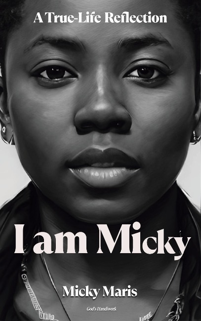 I am Micky: Gods Handiwork
