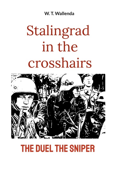 Stalingrad in the crosshairs: the duel the sniper