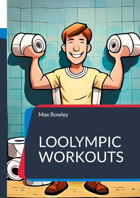 Loolympic Workouts: How to turn your toilet into an effective gym