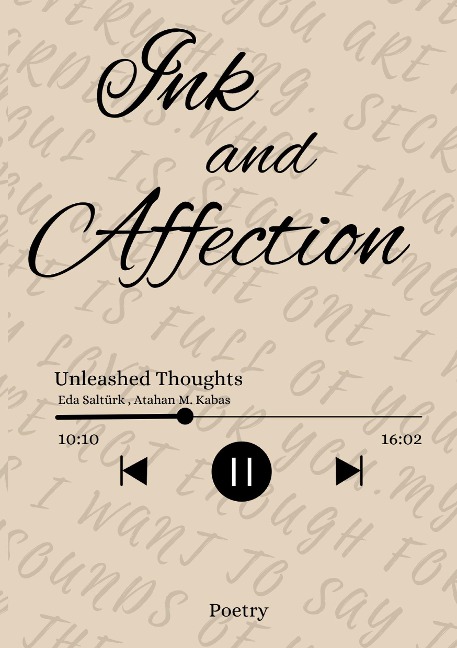 Ink and Affection: Unleashed Thoughts