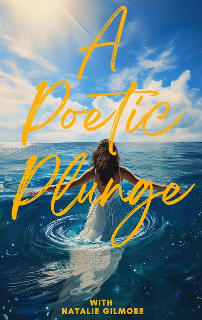 A Poetic Plunge: With Natalie Gilmore