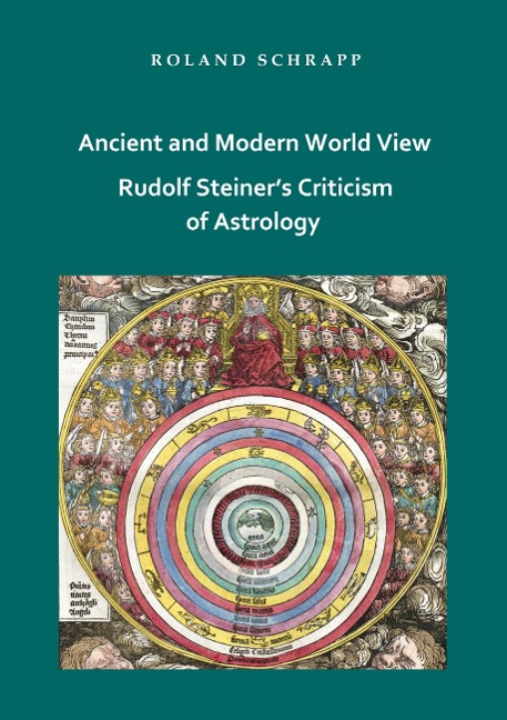 Ancient and Modern World View - Rudolf Steiners Criticism of Astrology