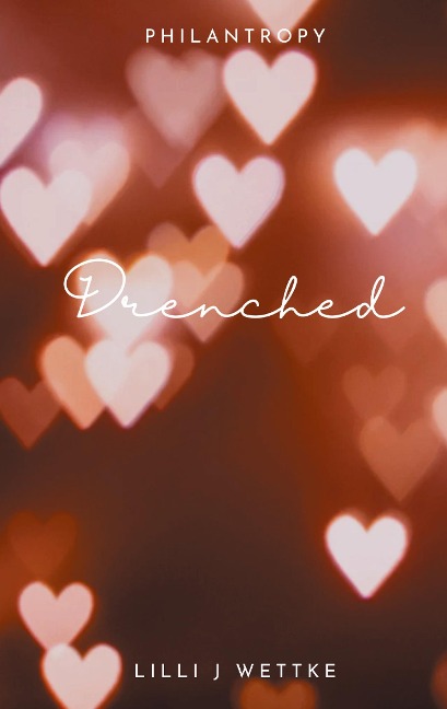 Drenched: Love letters I wish I could send you