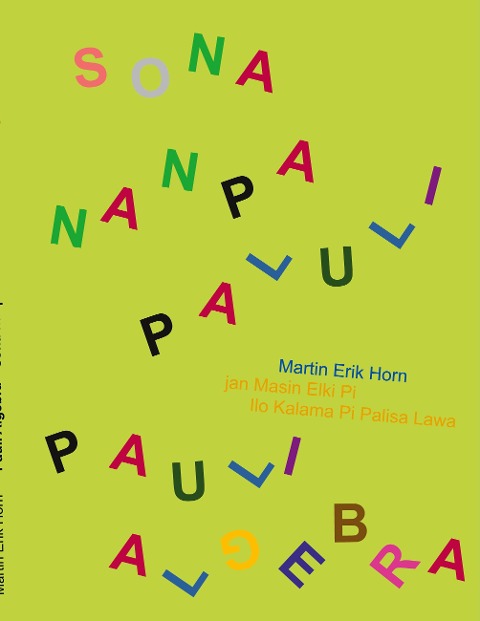 Pauli Algebra - sona nanpa Paluli: trilingual version: Toki Pona, English, German - kepeken toki tu wan: toki Pona, toki Inli, toki Tosi - dreisprachige Fassung: Toki Pona, Englisch, Deutsch