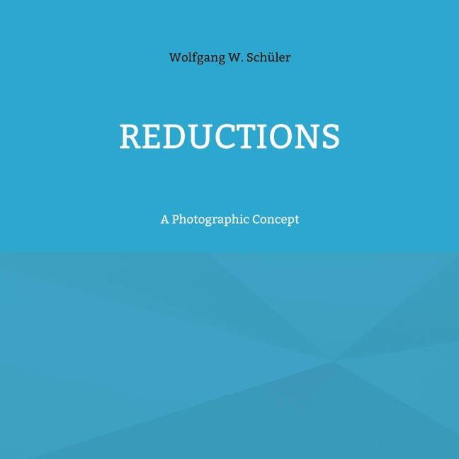 Reductions: A Photographic Concept