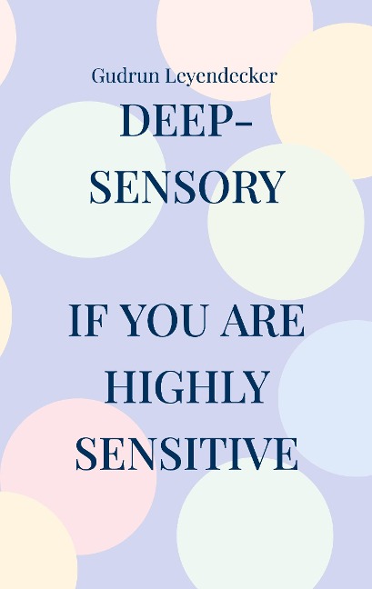 deep-sensory: If you are highly sensitive,